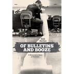 Of Bulletins and Booze: A Newsman's Story of Recovery
