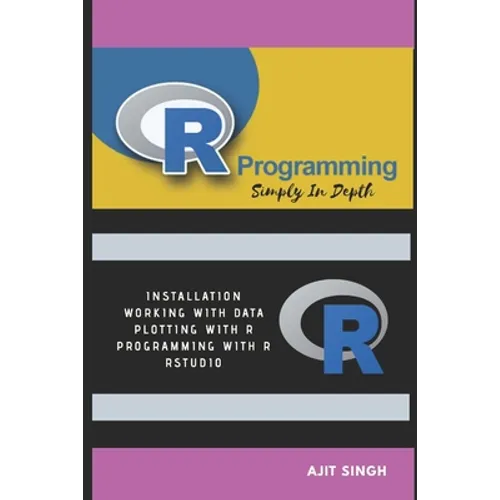 R Programming: Simply In Depth