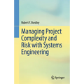 Managing Project Complexity and Risk with Systems Engineering