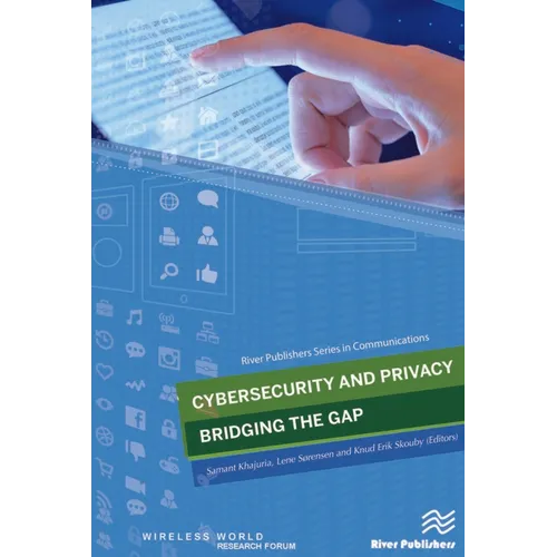 Cybersecurity and Privacy - bridging the gap