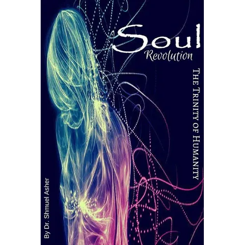 Soul Revolution: The Trinity of Humanity