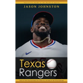 Texas Rangers: Interactive Guide to the World of Sports (Tales of the Texas Rangers and Their Fall and Rise of the Texas Rangers)