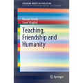 Teaching, Friendship and Humanity