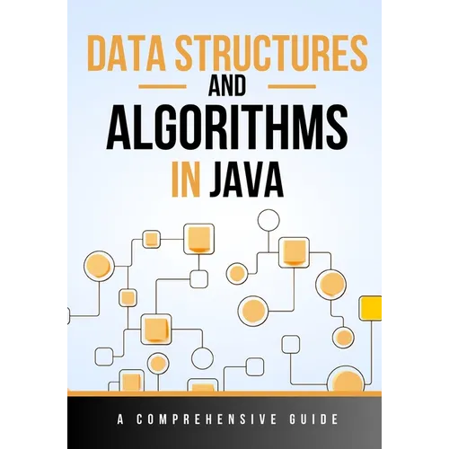 Data Structures and Algorithms in Java: A Comprehensive Guide