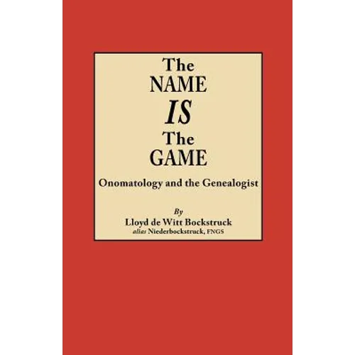Name Is the Game: Onomatology and the Genealogist