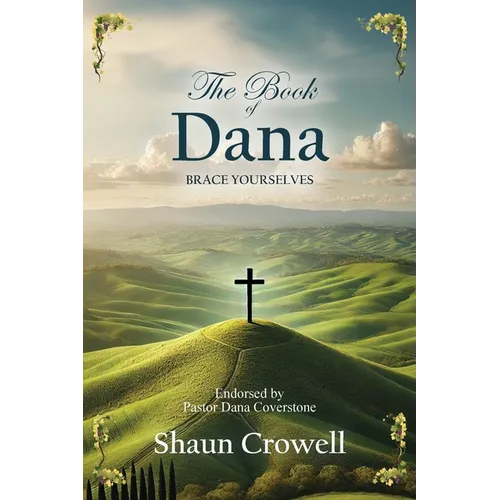 The Book of Dana: Brace Yourselves