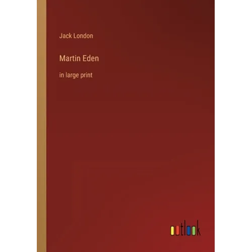 Martin Eden: in large print