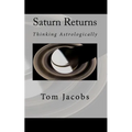 Saturn Returns: Thinking Astrologically