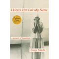 I Heard Her Call My Name: A Memoir of Transition