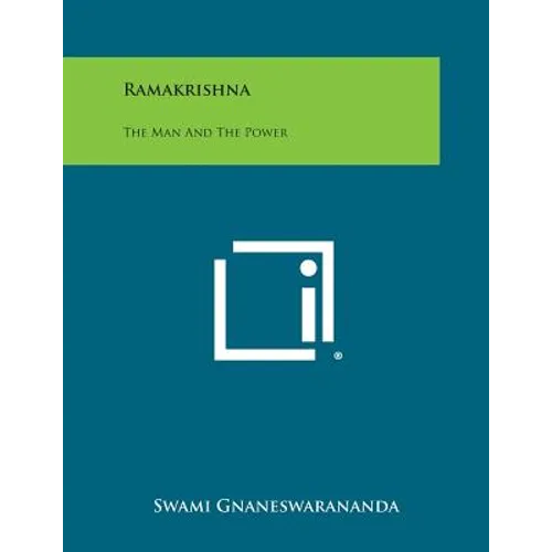 Ramakrishna: The Man and the Power