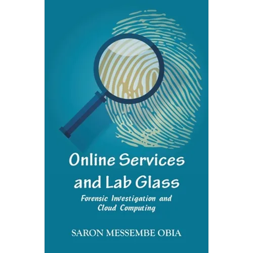 Online Services and Lab Glass: Forensic Investigation and Cloud Computing
