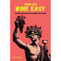 Wine Easy by SOMM DIGI: A Fun, Visual Wine Book for Beginners