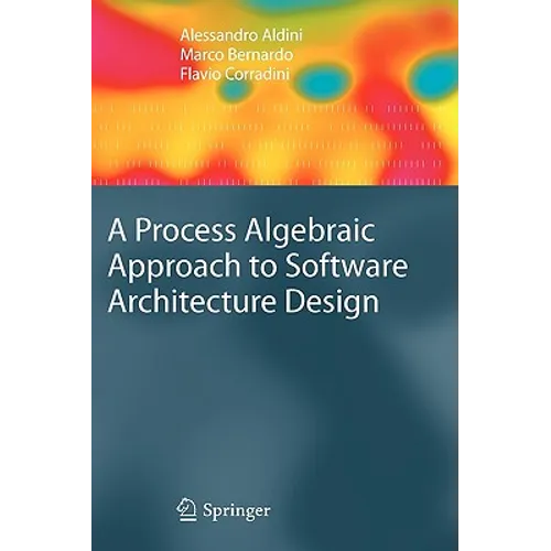 A Process Algebraic Approach to Software Architecture Design