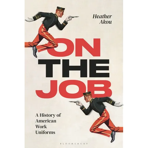 On the Job: A History of American Work Uniforms