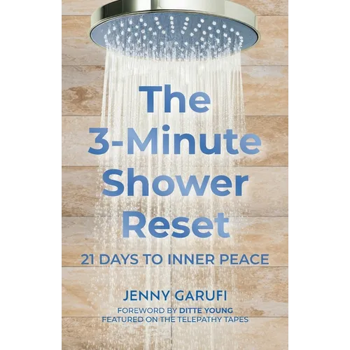 The 3 Minute Shower Reset: 21 Days to Inner Peace: 21 Days to Inner Peace.