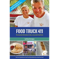 Food Truck 411: The Essential Information to Run a Successful Food Truck