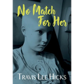 No Match For Her