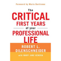 The Critical First Years of Your Professional Life