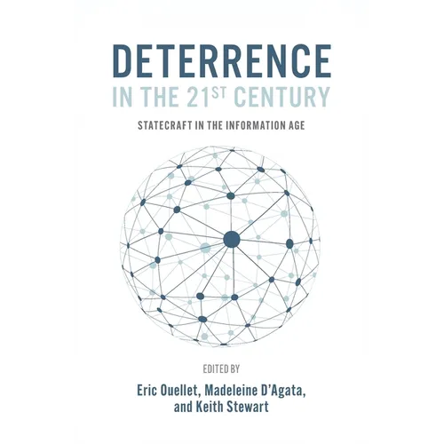 Deterrence in the 21st Century: Statecraft in the Information Age
