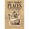 Empty Promise Places: Growing Up in Appalachia