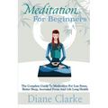 Meditation For Beginners: How to Sleep Better, Relieve Stress and Increase Focus