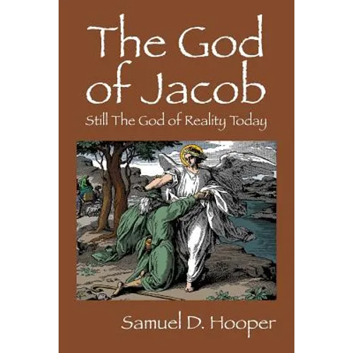 The God of Jacob: Still The God of Reality Today