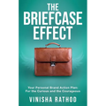 The Briefcase Effect: Your Personal Brand Action Plan: For the Curious and the Courageous