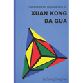The Advanced Applications of Xuan Kong Da Gua