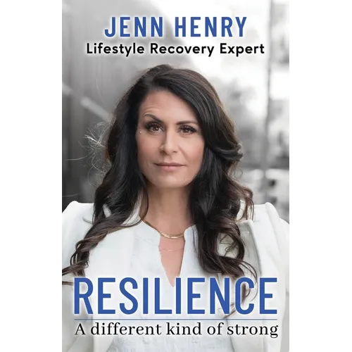 Resilience: A Different Kind of Strong