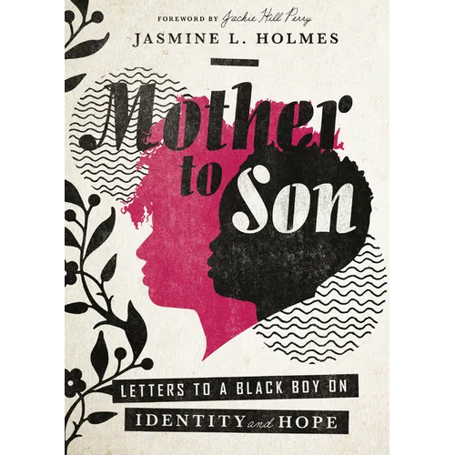 Mother to Son: Letters to a Black Boy on Identity and Hope