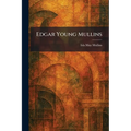 Edgar Young Mullins