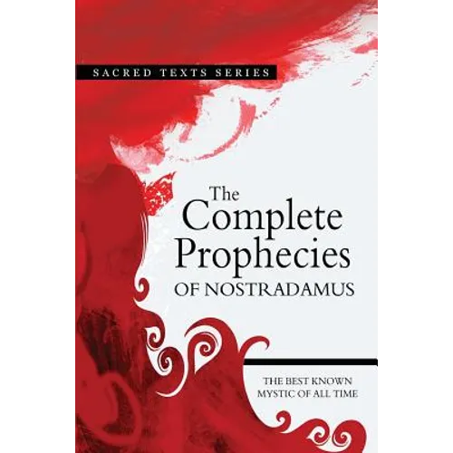 The Complete Prophecies of Nostradamus
