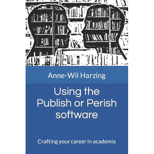 Using the Publish or Perish software: Crafting your career in academia