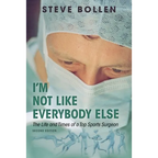 I'm Not Like Everybody Else: The Life and Times of a Top Sports Surgeon - Paperback