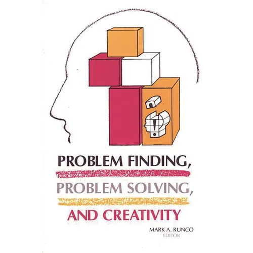 Problem Finding, Problem Solving, and Creativity