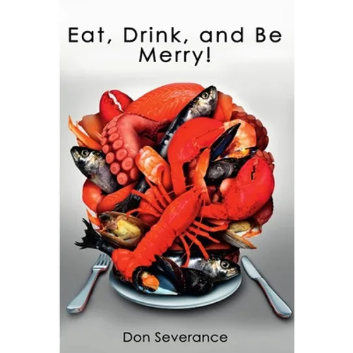 Eat, Drink, and Be Merry!