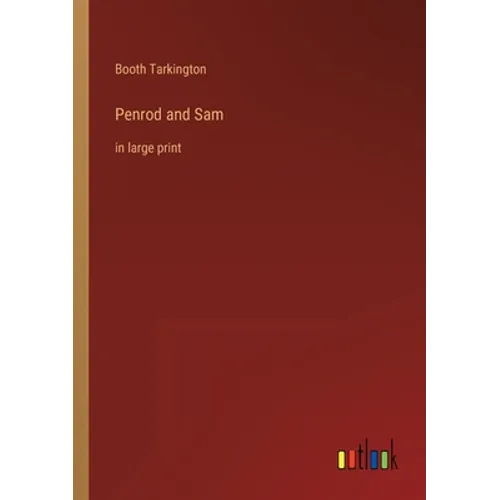 Penrod and Sam: in large print