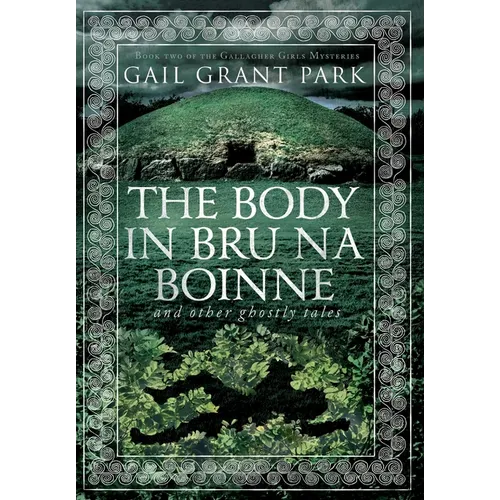The Body in Brú na Bóinne: and other ghostly tales