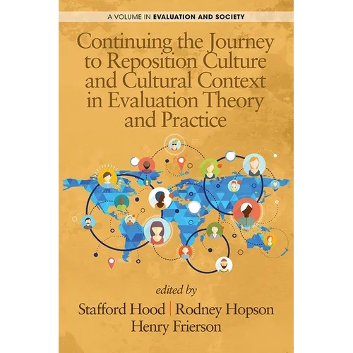 Continuing the Journey to Reposition Culture and Cultural Context in Evaluation Theory and Practice