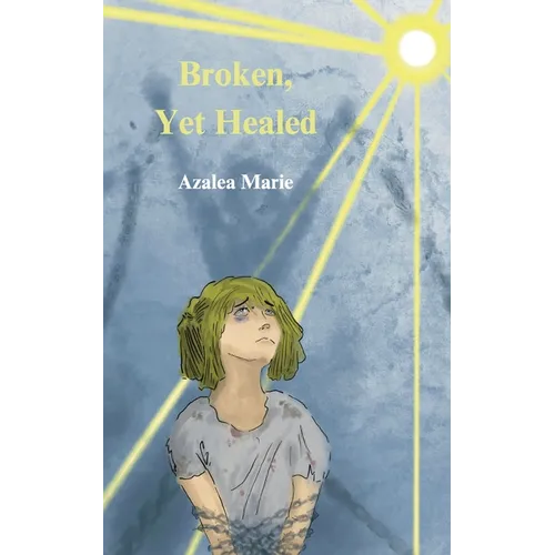 Broken Yet Healed