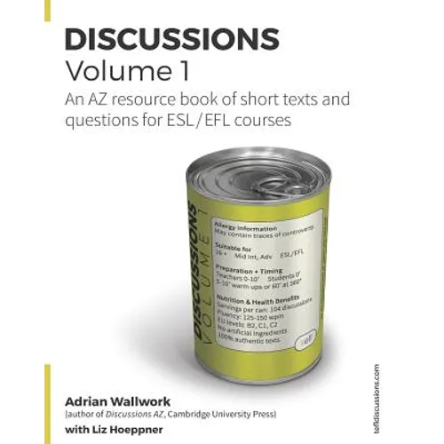 Discussions Volume 1: AZ resource book of stimulating, thought-provoking topics with texts and related questions for ESL and EFL courses