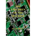 The Children of the Machine