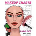 Makeup Charts - Face Charts for Makeup Artists: White Model - ROUND face shape