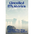 Unveiled Mysteries: The Foundations of the I AM Teaching