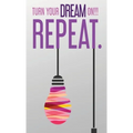 Turn Your Dream On!!! Repeat.