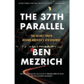 The 37th Parallel: The Secret Truth Behind America's UFO Highway
