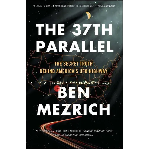 The 37th Parallel: The Secret Truth Behind America's UFO Highway