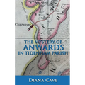 The Mystery of Anwards in Tidenham Parish