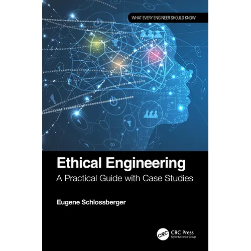 Ethical Engineering: A Practical Guide with Case Studies