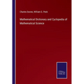 Mathematical Dictionary and Cyclopedia of Mathematical Science